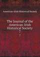 The Journal of the American-Irish Historical Society. 7, American-Irish Historical Society 