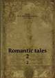 Romantic tales. 2, Lewis, M. G. (Matthew Gregory), 1775-1818 