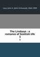 The Lindsays : a romance of Scottish life. 3, Leys, John K. (John Kirkwood), 1864-1909 