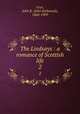 The Lindsays : a romance of Scottish life. 2, Leys, John K. (John Kirkwood), 1864-1909 