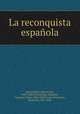 La reconquista espanola, Miguel Luis Amuna?tegui 
