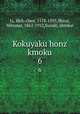 Kokuyaku honz kmoku. 6, Li, Shih-chen, 1518-1593,Shirai, Mitsutar, 1862-1932,Suzuki, Shinkai 