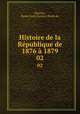 Histoire de la Rpublique de 1876 1879. 02, Emile Louis Gustave Hayes de Marcere 