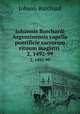 Johannis Burchardi Argentinensis capelle pontificie sacrorum rituum magistri .. 2, 1492-99, Johann Burchard 