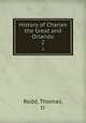 History of Charles the Great and Orlando. 2, Rodd, Thomas, tr 