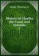 History of Charles the Great and Orlando. 1, Rodd, Thomas, tr 