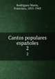 Cantos populares espaoles. 2, Rodriguez Marin 