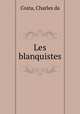 Les blanquistes, Costa, Charles da 