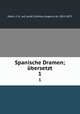 Spanische Dramen; bersetzt. 1, Dohrn, C.A., ed. [and] tr,Ochoa, Eugenio de, 1815-1872 