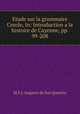 Etude sur la grammaire Creole, In: Introduction a la histoire de Cayenne, pp. 99-208, M.F. J. Auguste de San Quentin 