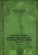 Antologa, potica hispano-americana; con notas biogrficas y criticas. 2, pt.1, Oyuela, Calixto, 1857-1935 