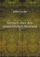 Versuch ber den menschlichen Verstand. 3, John Locke 