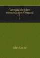 Versuch ber den menschlichen Verstand. 1, John Locke 