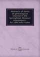 Abstracts of items of genealogical interest in the Springfield, Missouri newspapers : for 1894 with index, Hall, William K. (William Kearney), 1918- 
