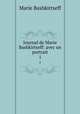 Journal de Marie Bashkirtseff: avec un portrait. 1, Marie Bashkirtseff 