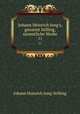 Johann Heinrich Jung`s, genannt Stilling, smmtliche Werke. 11, Johann Heinrich Jung-Stilling 
