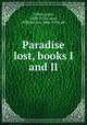 Paradise lost, books I and II, Milton, John, 1608-1674,Crane, William Iler, 1866-1924, ed 