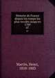 Histoire de France depuis les temps les plus reculs jusqu`en 1789. 07, Martin, Henri, 1810-1883 