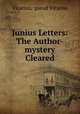 Junius Letters: The Author-mystery Cleared, Vicarius, pseud Vicarius 