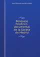 Bosquejo historico-documental de la Gaceta de Madrid, J. Perez de Guzman y Gallo 