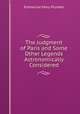 The Judgment of Paris and Some Other Legends Astronomically Considered, Emmeline Mary Plunket 