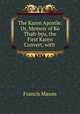 The Karen Apostle: Or, Memoir of Ko Thah-byu, the First Karen Convert, with ., Francis Mason 