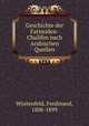 Geschichte der Fatimiden-Chalifen nach Arabischen Quellen, Ferdinand Wustenfeld 