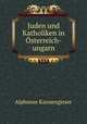 Juden und Katholiken in Osterreich-ungarn, Alphonse Kannengieser 