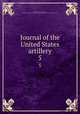 Journal of the United States artillery. 5, Artillery School (Fort Monroe, Va.),Coast Artillery School (U.S.). School Board,Coast Artillery Training Center (U.S.) 