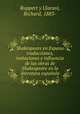 Shakespeare en Espana traducciones, imitaciones e influencia de las obras de Shakespeare en la literatura espanola, Ruppert y Ujaravi, Richard, 1883- 
