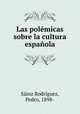 Las polemicas sobre la cultura espanola, Sainz Rodriguez 