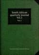 South African quarterly journal. Vol.1, South African Literary and Scientific Institution 