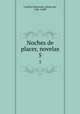 Noches de placer, novelas. 5, Alonso de Castillo Solorzano 