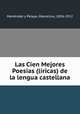 Las Cien Mejores Poesias (liricas) de la lengua castellana, Menendez y Pelayo 