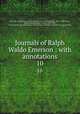 Journals of Ralph Waldo Emerson : with annotations. 10, Emerson, Ralph Waldo, 1803-1882,Emerson, Edward Waldo, 1844-1930,Forbes, Waldo Emerson,Rogers, Bruce, 1870-1957, former owner. DLC,Pforzheimer Bruce Rogers Collection (Library of Congress) DLC 