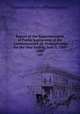 Report of the Superintendent of Public Instruction of the Commonwealth of Pennsylvania for the Year Ending June 3, 1889. 1889, Common Schools of Pennsylvania 