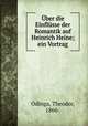 Uber die Einflusse der Romantik auf Heinrich Heine; ein Vortrag, Odinga, Theodor, 1866- 