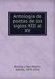 Antologia de poetas de los siglos XIII al XV, Adolfo Bonilla y San Martin 