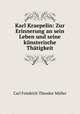 Karl Kraepelin: Zur Erinnerung an sein Leben und seine kunsterische Thatigkeit, Carl Friedrich Theodor Muller 