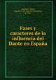 Fases y caracteres de la influencia del Dante en Espaa, 
