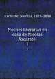 Noches literarias en casa de Nicolas Azcarate . 1, Nicolas Azcarate 
