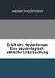 Kritik des Hedonismus: Eine psychologisch-ethische Untersuchung, Heinrich Gomperz 
