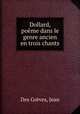 Dollard, poeme dans le genre ancien en trois chants, Des Greves 