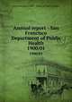 Annual report - San Francisco Department of Public Health. 1900/01, San Francisco (Calif.). Dept. of Public Health 