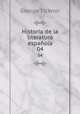 Historia de la literatura espaola. 04, George Ticknor 
