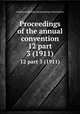 Proceedings of the annual convention. 12 part 3 (1911), American Railway Engineering Association 