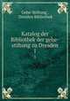 Katalog der Bibliothek der gehe-stiftung zu Dresden. 1, Gehe-Stiftung , Dresden Bibliothek 