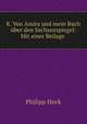 K. Von Amira und mein Buch uber den Sachsenspiegel: Mit einer Beilage ., Philipp Heck 