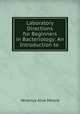 Laboratory Directions for Beginners in Bacteriology: An Introduction to ., Moore, Veranus A. (Veranus Alva), 1859-1931 