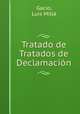 Tratado de Tratados de Declamacion, Luis Milla Gacio 